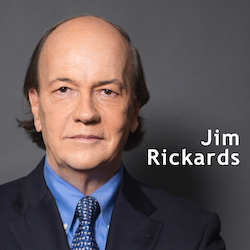 Jim Rickards on The Death of Money and The New Great Depression